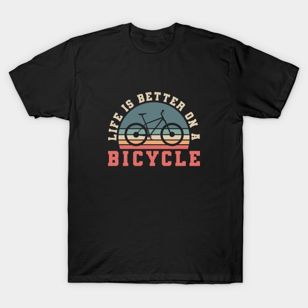 LIFE IS BETTER ON A BIKE RETRO T-Shirt by JWOLF